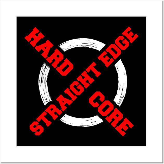 STRAIGHT EDGE HARDCORE Wall Art by WithinSanityClothing